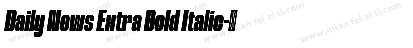 Daily News Extra Bold Italic字体转换